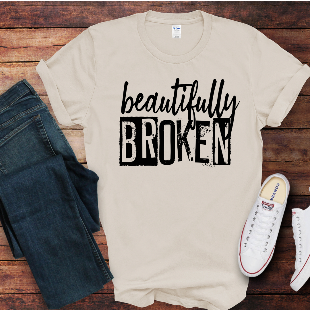 Beautifully Broken DTF Shirt Print (only)
