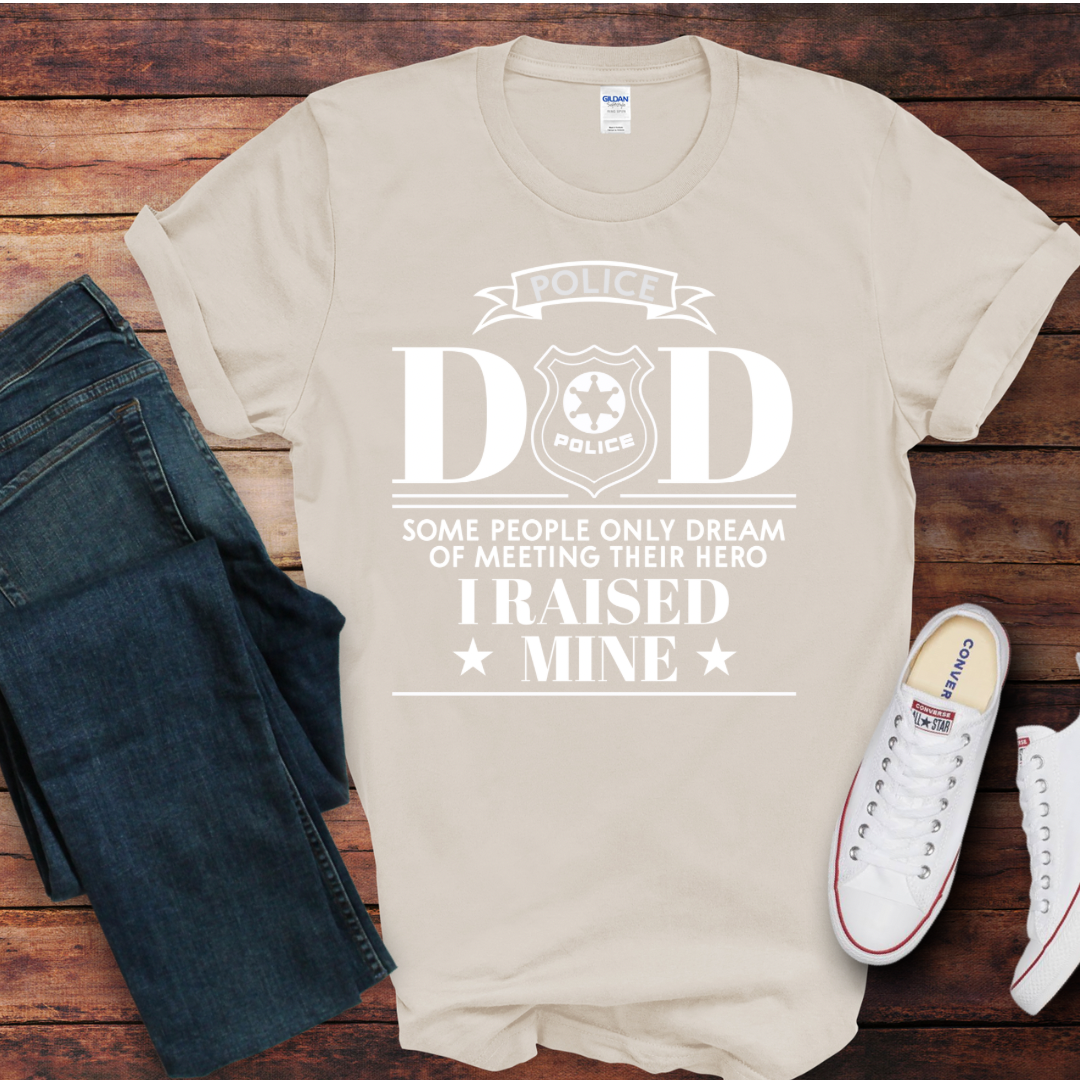 Police Dad I raised mine DTF Shirt Print