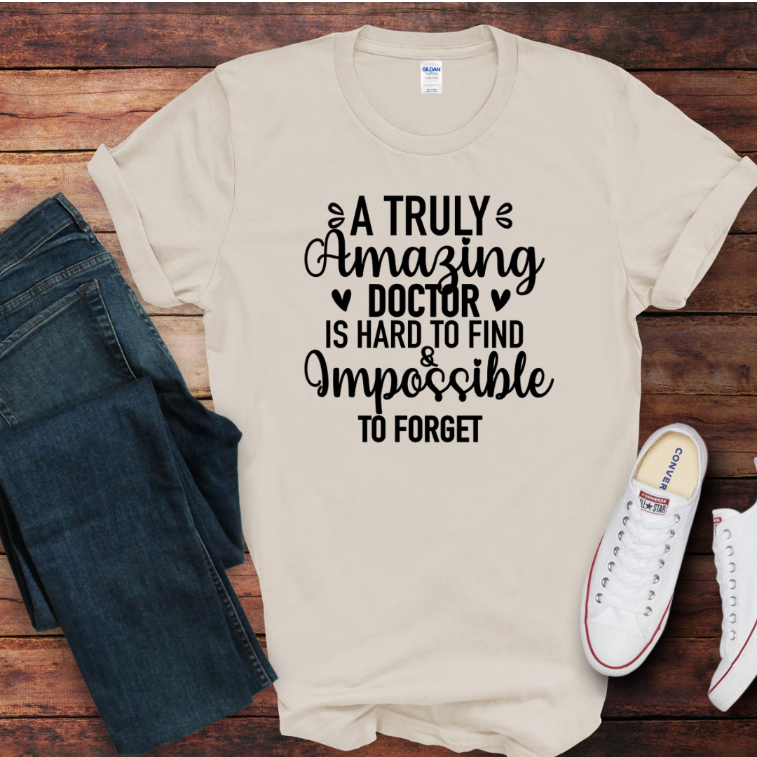 A Truly Amazing Doctor DTF Shirt Print
