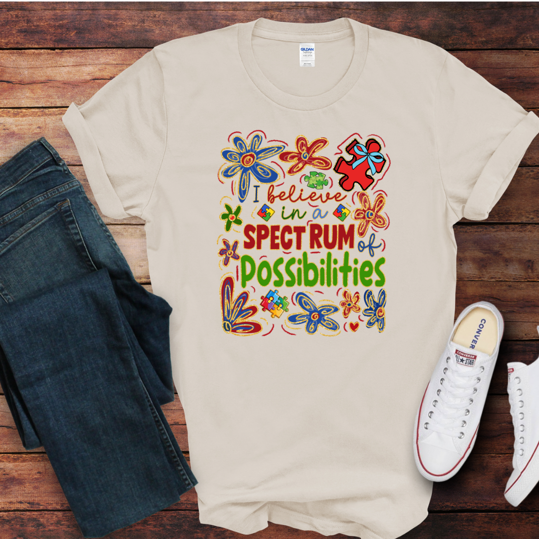 I Believe In A Spectrum Of Possibilities DTF Shirt Print