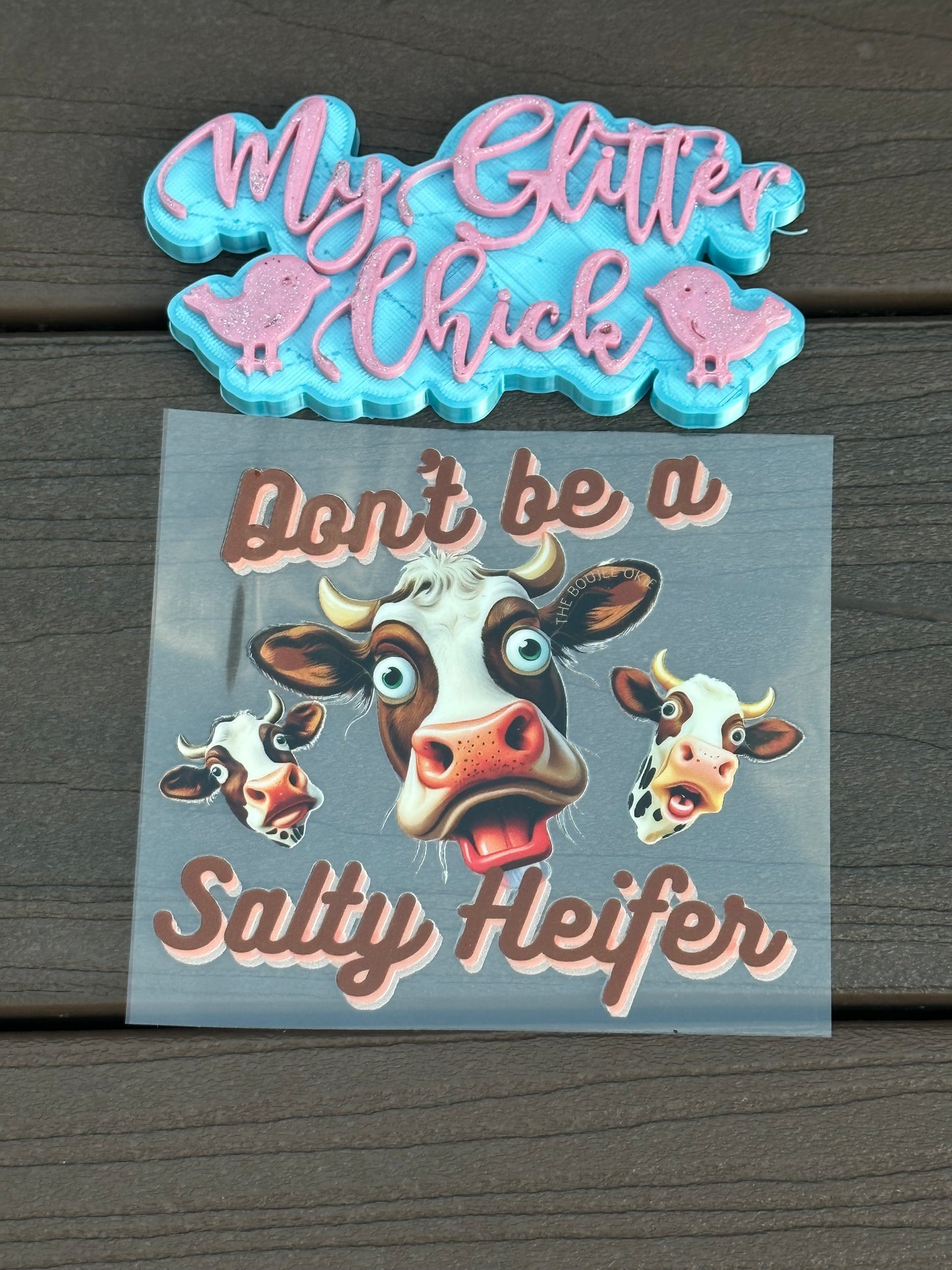 Don't Be A Salty Heifer UV DTF Wrap 20