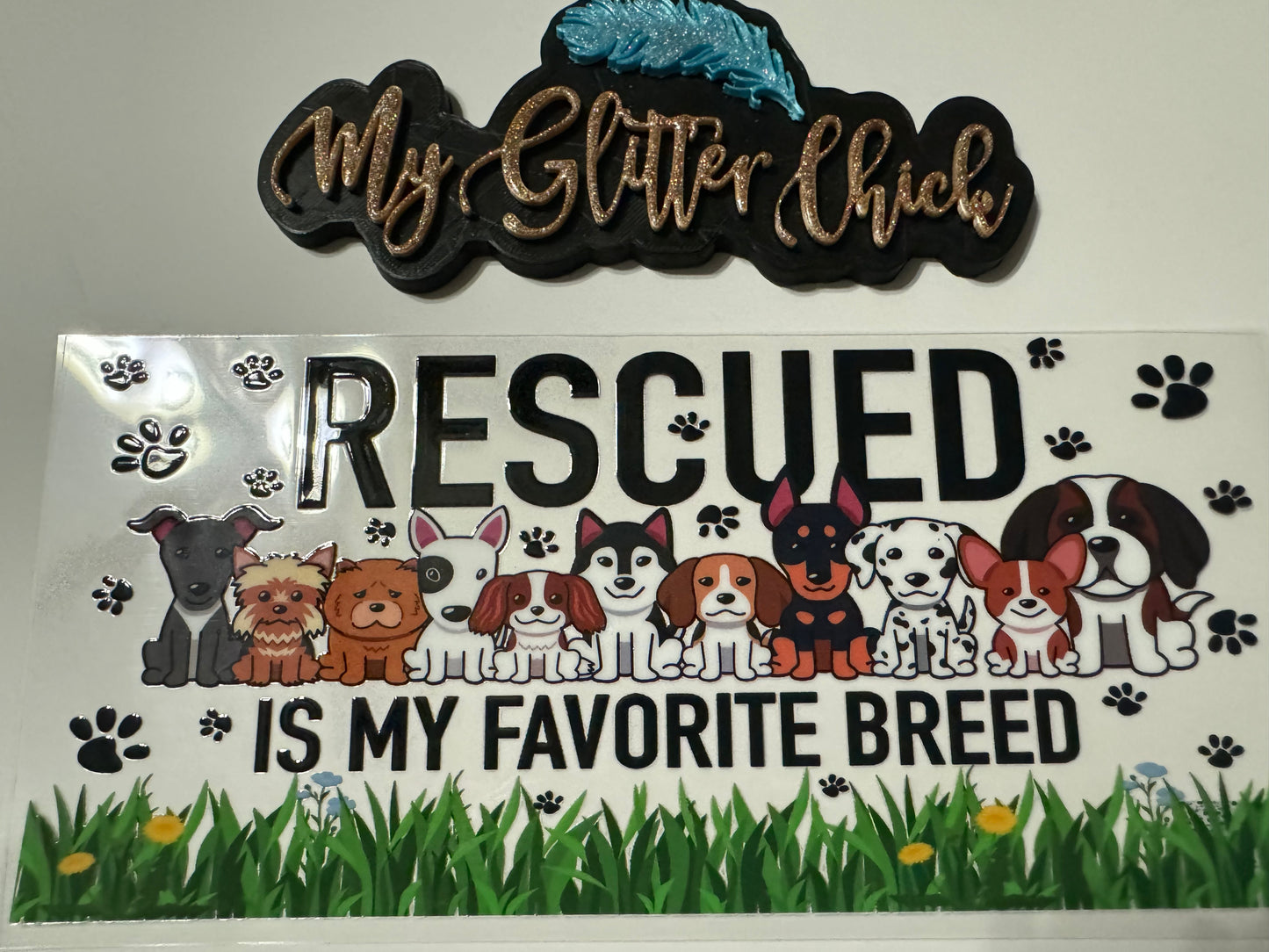 Rescued Is My Favorite Breed UVDTF Wrap 3021