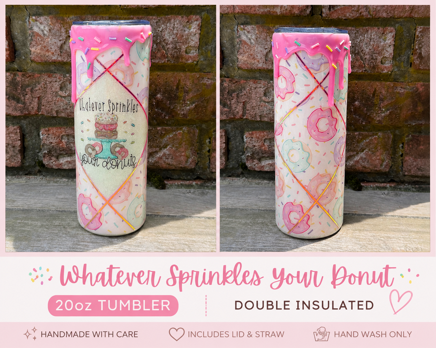 Whatever Sprinkles Your Donut- 20oz tumbler